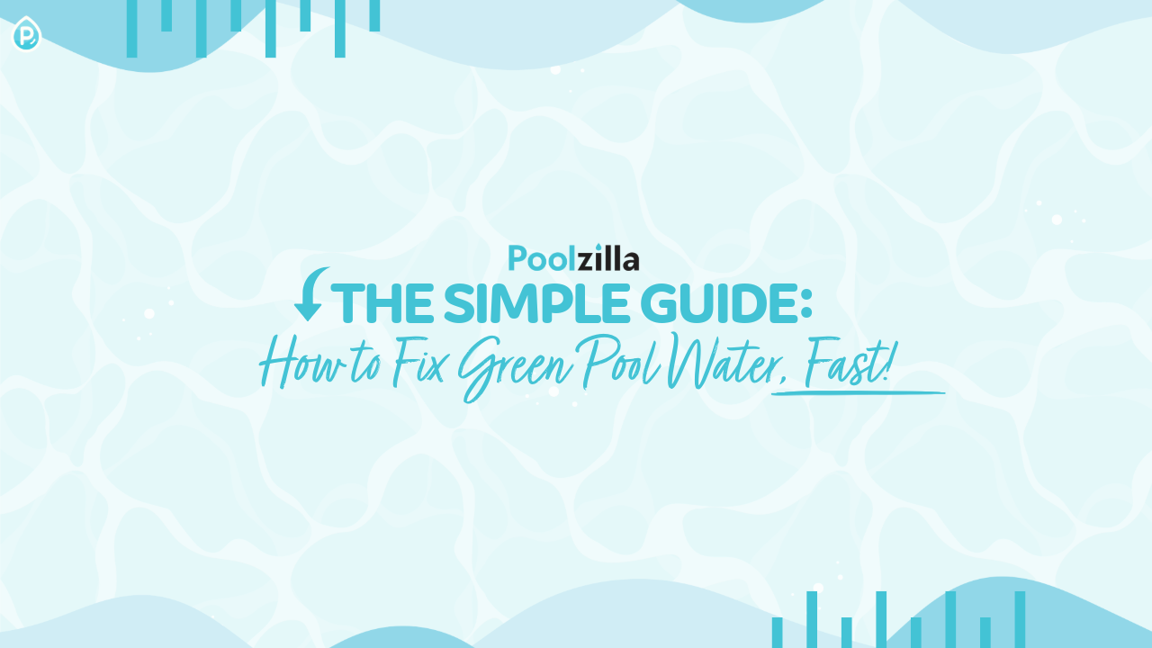 The Simple Guide: How to Fix Green Pool Water, Fast!