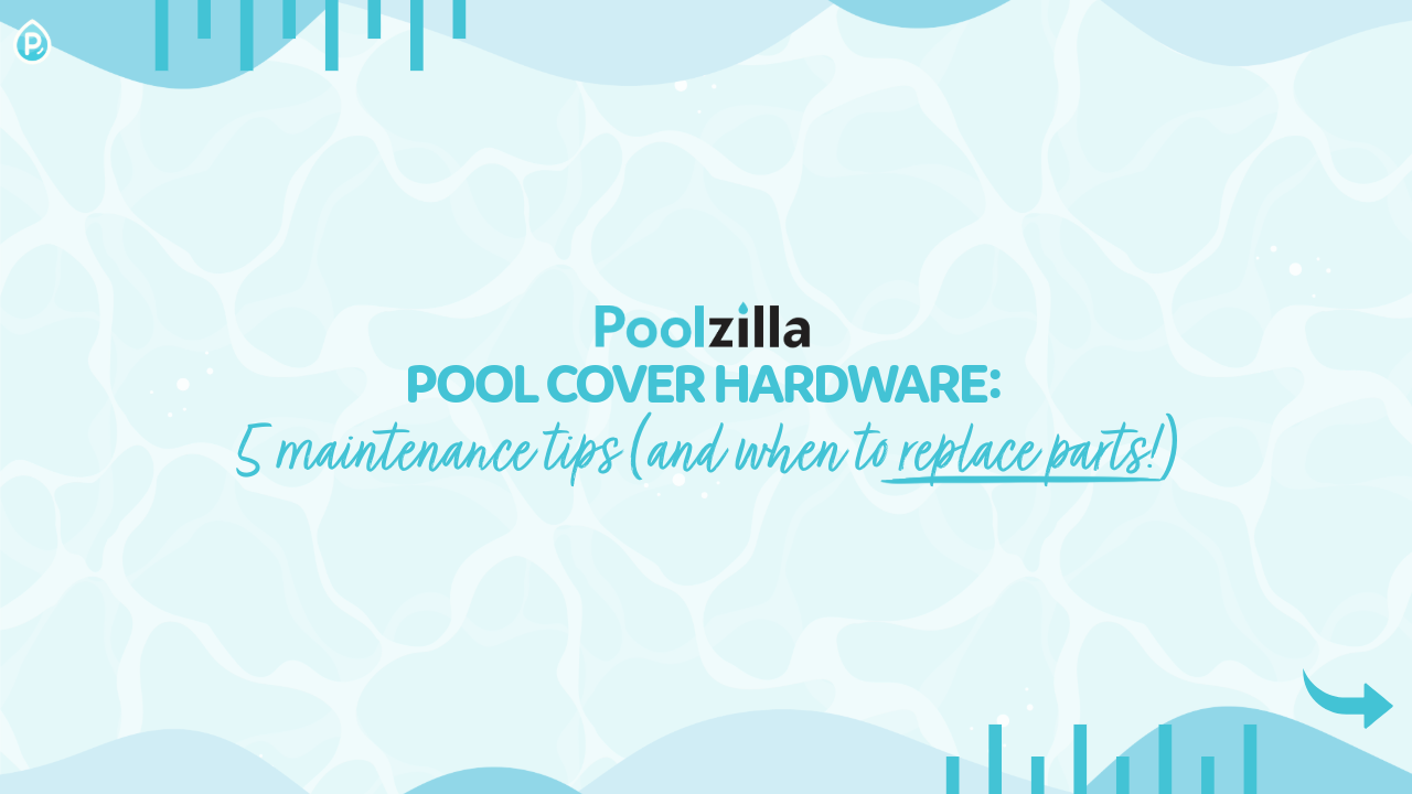 Pool Cover Hardware: 5 Maintenance Tips (and When to Replace Parts)