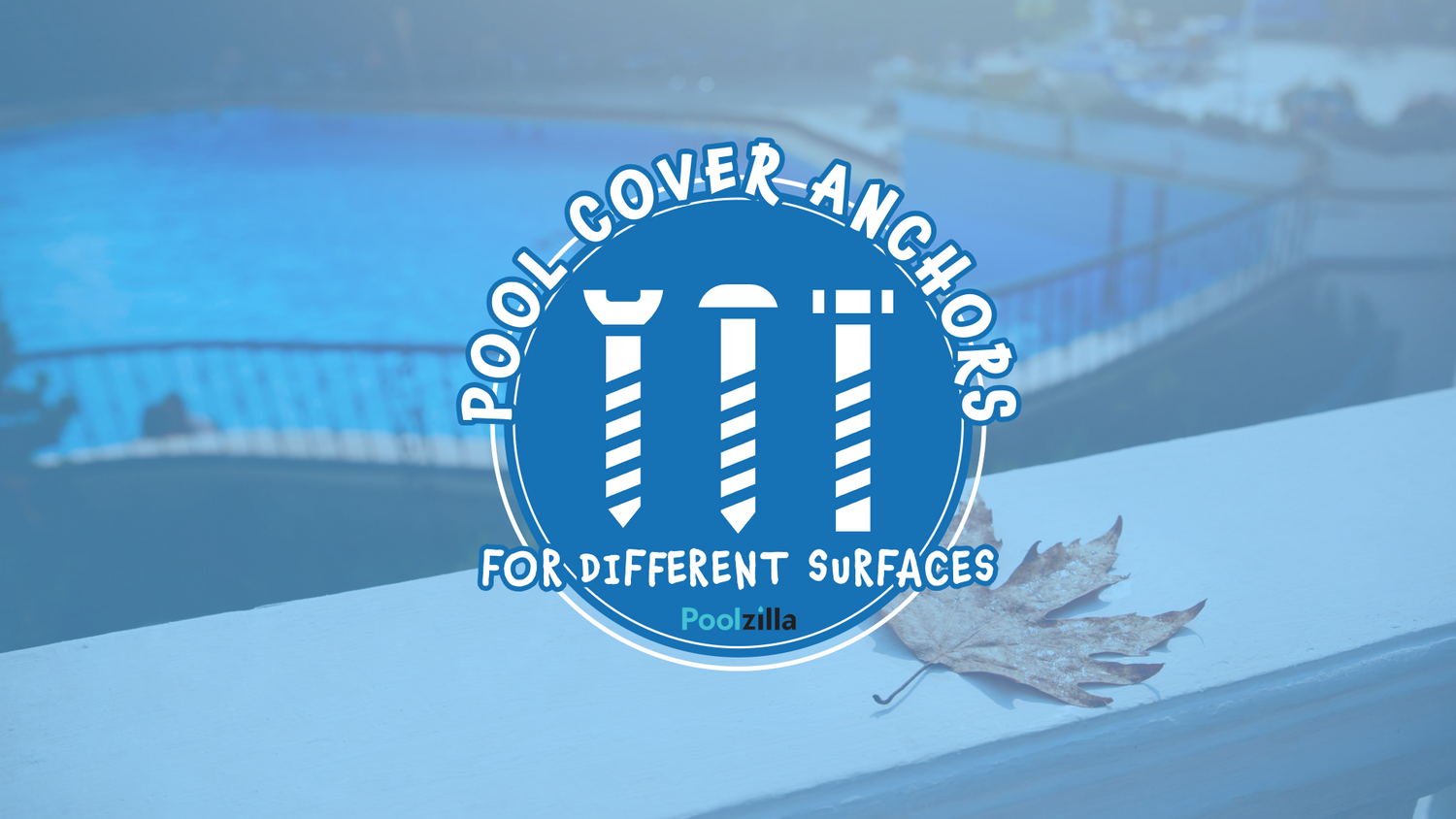 Installing Pool Cover Anchors: For Different Surfaces